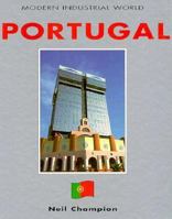 Portugal (Modern Industrial World) 1568474350 Book Cover