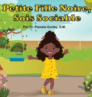 Petite Fille Noire, Sois Sociable 1737491443 Book Cover