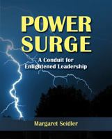 Power Surge: A Conduit for Enlightened Leadership 1599961628 Book Cover