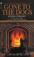 Gone to the Dogs (Dog Lover's Mysteries) 0553297341 Book Cover