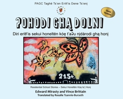 ʔOhodi ghą dolni: Telling the Truth Dene Version 1989840604 Book Cover