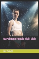 Warehouse Female Fight Club 1091981477 Book Cover