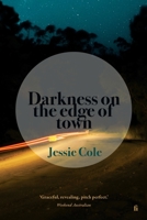Darkness on the Edge of Town 1925883477 Book Cover