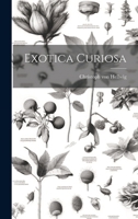 Exotica Curiosa 1021372587 Book Cover