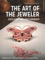 The Art of the Jeweler: Excellence and Craftmanship 2072822602 Book Cover