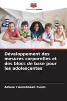 Développement des mesures corporelles et des blocs de base pour les adolescentes (French Edition) 6208561078 Book Cover