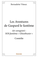 Les Aventures de Gaspard le fantôme (French Edition) 2334112364 Book Cover