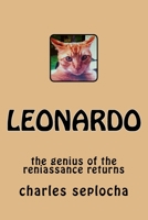 leonardo: the genius of the reniassance returns 1542307686 Book Cover