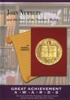 John Newbery and the Story of the Newbery Medal (Great Achievement Awards) 158415201X Book Cover