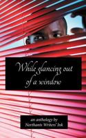 While Glancing Out of a Window 1787191184 Book Cover