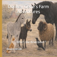 Donkey Gene's Farm Adventures: Who's the Newcomer? 1971331031 Book Cover