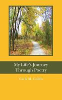 My Life's Journey Through Poetry 1483913473 Book Cover
