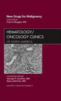 New Drugs for Malignancy, an Issue of Hematology/Oncology Clinics of North America, 26 145573876X Book Cover