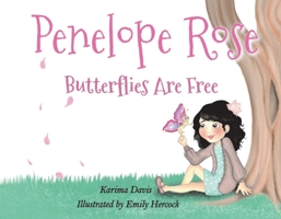 Penelope Rose: Butterflies Are Free B0B28KRJR2 Book Cover