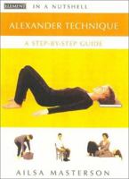 Alexander Technique: In a Nutshell 0007140436 Book Cover
