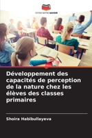 Développement des capacités de perception de la nature chez les élèves des classes primaires (French Edition) 6208249430 Book Cover
