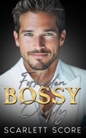 Forbidden Bossy Daddy: A Grumpy Age Gap Billionaire Romance B0GFMB6F14 Book Cover