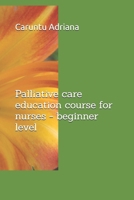 Palliative care education course for nurses - beginner level B0GN7Y1JNC Book Cover