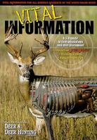 Vital Information: Deer and Deer Hunting Presents - A Complete Guide to Deer Physiology, Shot Placement, Tracking and Trailing 1440204306 Book Cover