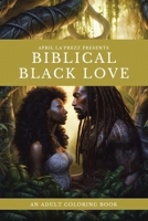 Biblical Black Love: An Adult Coloring Book B0CRZ9HSZK Book Cover