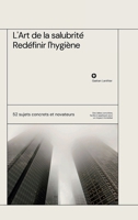 L'art de la salubrité: Redéfinir l'hygiène (French Edition) 2981726781 Book Cover