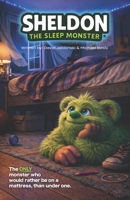 Sheldon the Sleep Monster B0H4R67VDB Book Cover
