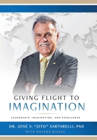 Giving Flight to Imagination: Leadership, Imagination, and Excellence B0CNM7R2LS Book Cover