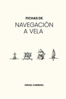 Fichas de Navegación a Vela (Spanish Edition) B0CXLYB4WF Book Cover