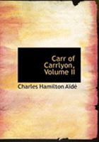 Carr of Carrlyon, Volume II 0469038853 Book Cover
