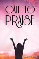 Call to Praise 1986656365 Book Cover