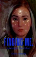 Finding me, amongst the blue 935774424X Book Cover