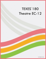 TEXES 180 Theatre EC-12 1088048250 Book Cover