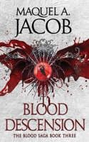 Blood Descension : The Blood Saga Book Three 195043821X Book Cover