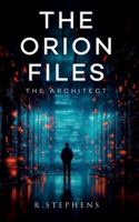 The Orion Files: The Architect 1805588745 Book Cover