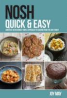 NOSH Quick & Easy: another refreshingly simple approach to cooking from the May family 0956746489 Book Cover