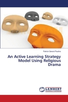 An Active Learning Strategy Model Using Religious Drama 3659560804 Book Cover