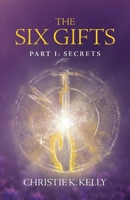 Secrets (The Six Gifts, #1) 1732565201 Book Cover