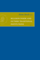 Religion inside and outside Traditional Institutions (Empirical Studies in Theology) 9004157921 Book Cover