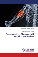 Treatment of Rheumatoid Arthritis - A Review 365919025X Book Cover