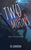 Two Moons: Memories from a World with One 1732296413 Book Cover