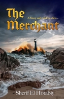 The Merchant: A Story Only Told to a Few 1399936220 Book Cover