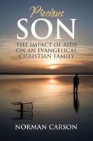 Precious Son: The Impact of AIDS on an Evangelical Christian Family 1432779729 Book Cover