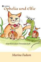 Ophelia Und Elfie 3746965403 Book Cover