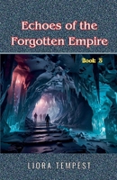Echoes of the Forgotten Empire (Whispers of a Forgotten World) B0DTBPB5S6 Book Cover