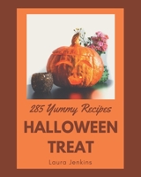 285 Yummy Halloween Treat Recipes: A Yummy Halloween Treat Cookbook that Novice can Cook B08HRSJ23Q Book Cover