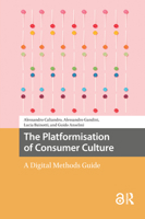 The Platformisation of Consumer Culture: A Digital Methods Guide 9463729569 Book Cover