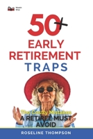 The 50+ Retirement Traps: The Costly Mistakes a Retiree Must Avoid B0F4MPKZJP Book Cover