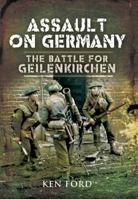 Assault on Germany: The Battle for Geilenkirchen (David & Charles Military Book) 1848840985 Book Cover