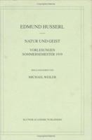 Natur und Geist. Vorlesungen Sommersemester 1919 (Husserliana Materialien, Volume 4) 1402004044 Book Cover