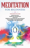 Meditation for Beginners: This Book Includes - Reiki Healing + Third Eye Awakening + Crystals - Improve Your Health and Increase Your Energy with Meditation Even If You Are a Beginner 180115242X Book Cover